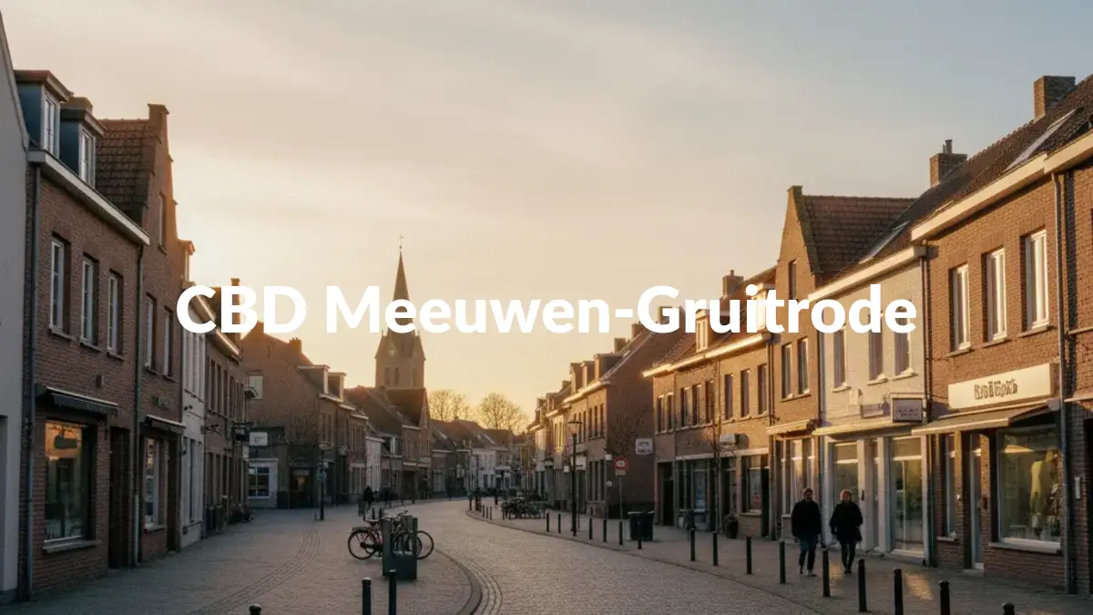 CBD Meeuwen-Gruitrode - Acheter du CBD à Meeuwen-Gruitrode