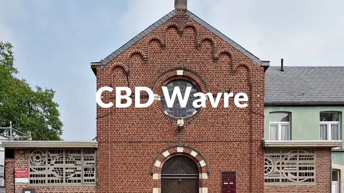 CBD Wavre - Acheter du CBD à Wavre